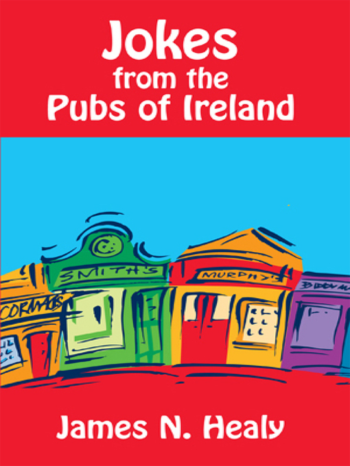 Title details for Jokes from the Pubs of Ireland by James N Healy - Available